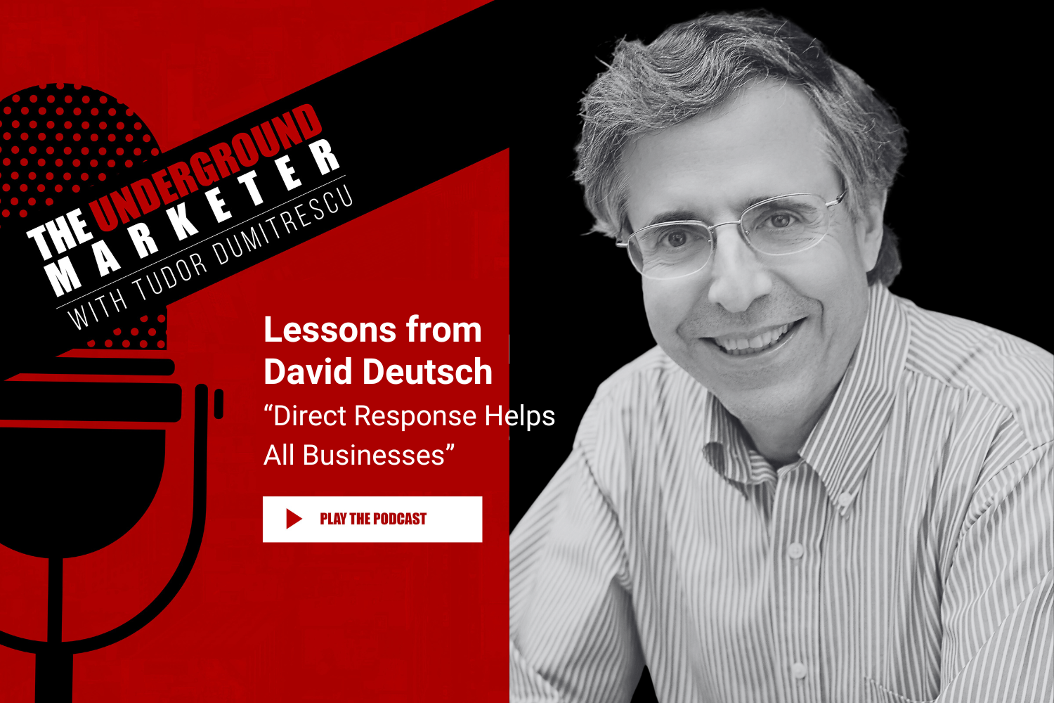 Podcast Episode 36 from the Underground Marketer Podcast: Lessons from David Deutsch